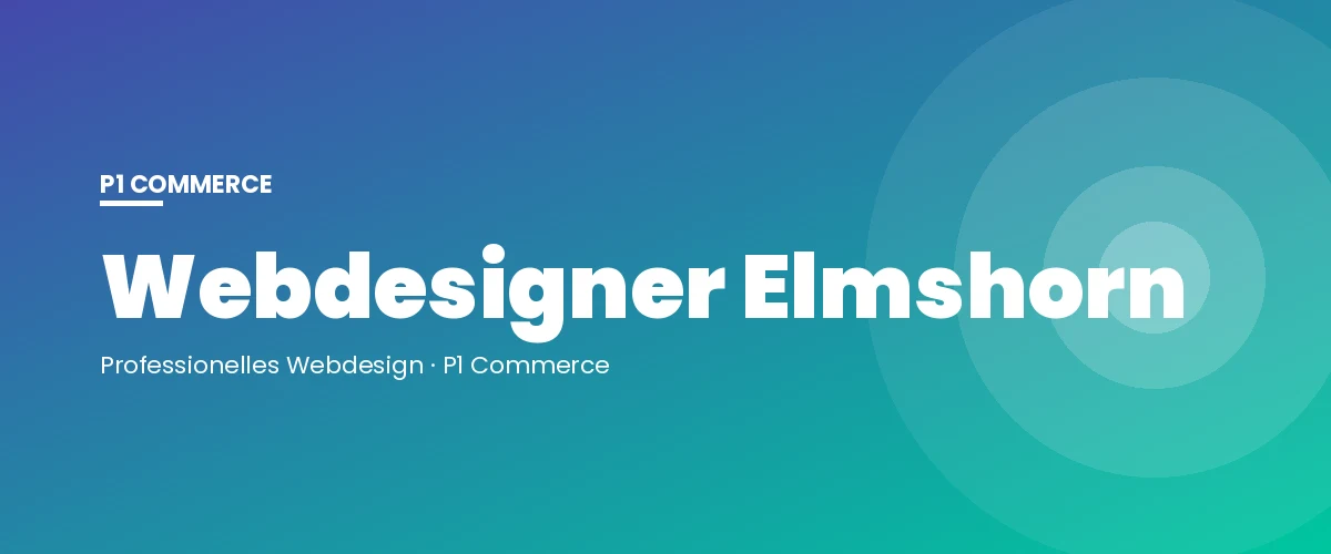 Webdesigner Elmshorn – P1 Commerce Webagentur